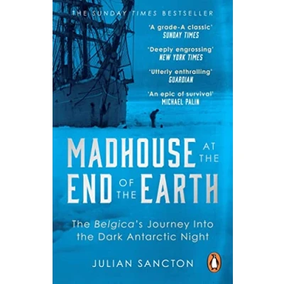 Bild av Madhouse at the End of Earth: Belgica’s Journey into Dark Antarctic Night