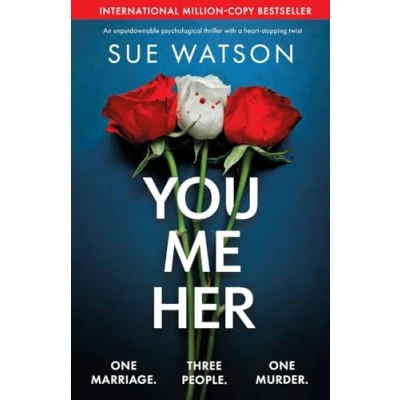 Bild av You, Me, Her: An unputdownable psychological thriller with a heart stopping twist