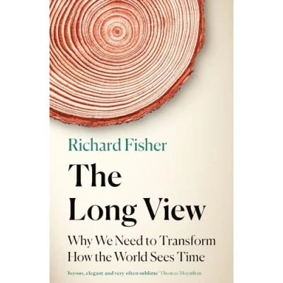 Bild av the Long View: Why We Need to Transform How World Sees Time