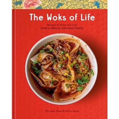 Bild av The Woks of Life: Recipes to Know and Love from A Chinese American Family: Cookbook