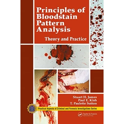 Bild av Principles of Bloodstain Pattern Analysis: Theory and Practice