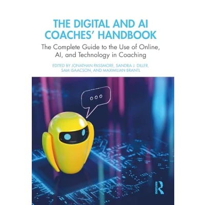 Bild av the Digital and AI Coaches&#039; Handbook: Complete Guide to Use of Online, AI, Technology in Coaching