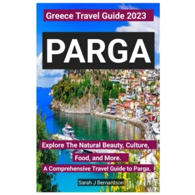 Bild av Greece Travel Guide 2023 Parga: Explore The Natural Beauty, Culture Food, and More. A Comprehensive to Parga.