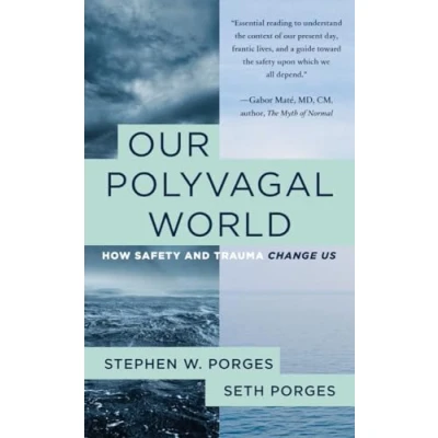 Bild av Our Polyvagal World: How Safety and Trauma Change Us