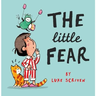 Bild av The little Fear: A heart warming new illustrated kid’s book about being brave perfect for worriers
