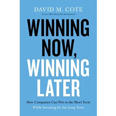 Bild av Winning Now, Later: How Companies Can Succeed in the Short Term While Investing for Long