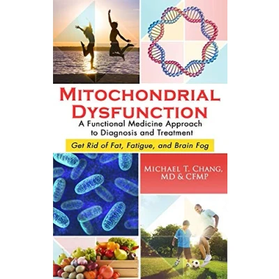 Bild av MITOCHONDRIAL DYSFUNCTION: A Functional Medicine Approach to Diagnosis and Treatment: Get Rid of Fat, Fatigue, Brain Fog