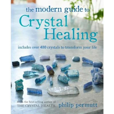 Bild av The Modern Guide to Crystal Healing: Includes Over 400 Crystals Transform Your Life
