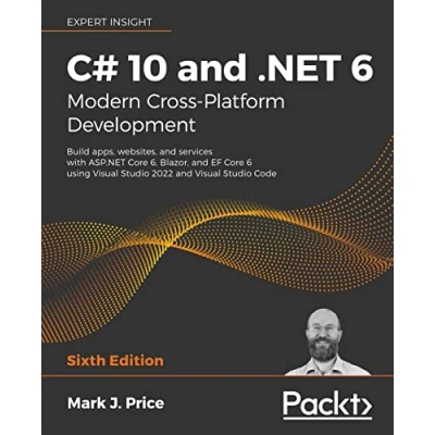 Bild av C# 10 and .NET 6 Modern Cross Platform Development: Build apps, websites, services with ASP.NET Core 6, Blazor, EF using Visual Studio 2022 Code