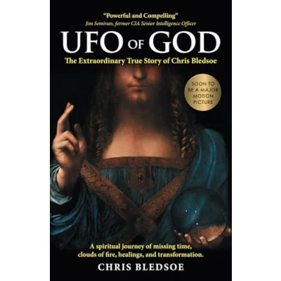 Bild av UFO of GOD: The Extraordinary True Story Chris Bledsoe
