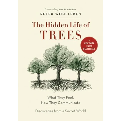 Bild av The Hidden Life of Trees: What They Feel, How Communicate Discoveries from a Secret World: 1