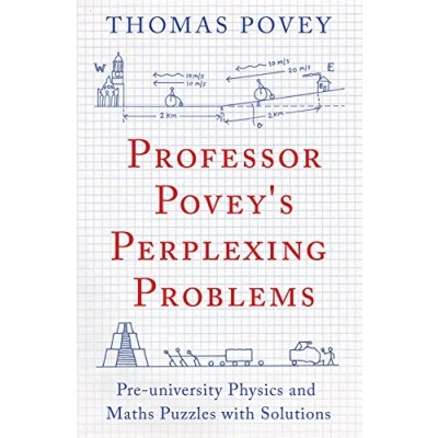 Bild av Professor Povey&#039;s Perplexing Problems: Pre University Physics and Maths Puzzles with Solutions