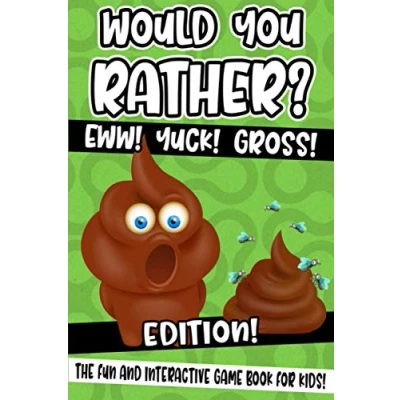 Bild av Would You Rather? Eww! Yuck! Gross! Edition!: The Fun And Interactive Game Book For Kids!