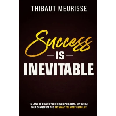 Bild av Success is Inevitable: 17 Laws to Unlock Your Hidden Potential, Skyrocket Confidence and Get What You Want from Life: 3