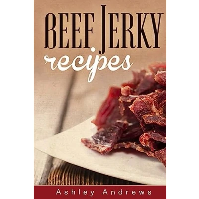 Bild av Beef Jerky Recipes: Homemade Jerky, Turkey Buffalo Fish and Venison Recipes