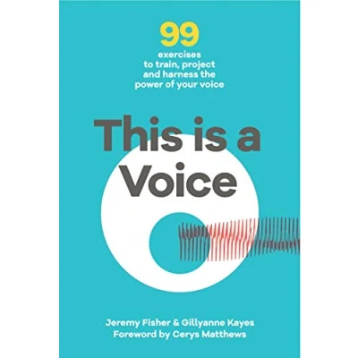 Bild av This is a Voice: 99 exercises to train, project and harness the power of your voice