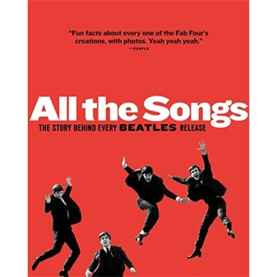 Bild av All The Songs: Story Behind Every Beatles Release