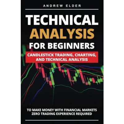 Bild av Technical Analysis for Beginners: Candlestick Trading, Charting, and to Make Money with Financial Markets Zero Trading Experience Required
