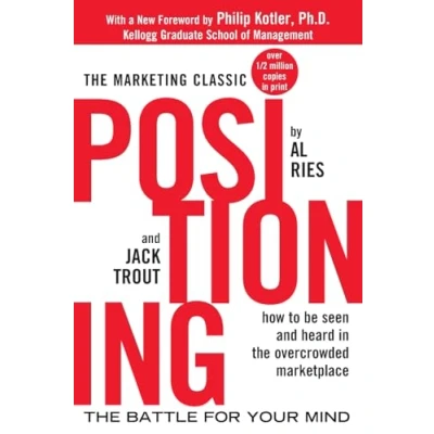 Bild av Positioning: the battle for your Mind: mind. How to be seen and heard in overcrowded marketplace