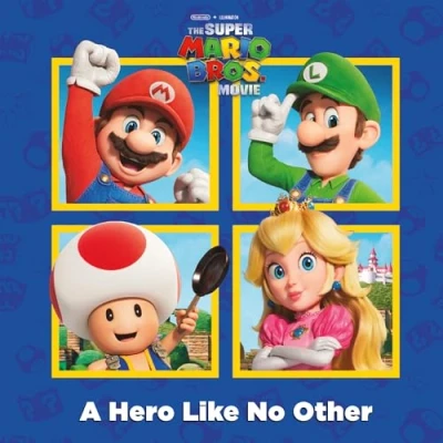 Bild av A Hero Like No Other (Nintendo® and Illumination present The Super Mario Bros. Movie)