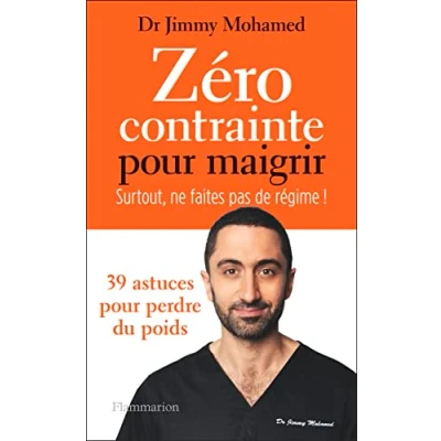 Bild av Zéro contrainte pour maigrir: Surtout ne faites pas de régime !