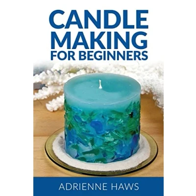 Bild av Candle making for Beginners: step by guide to your own candles at home: Simple and Easy!