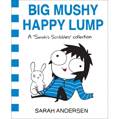 Bild av Big Mushy Happy Lump: A Sarah&#039;s Scribbles Collection: 2