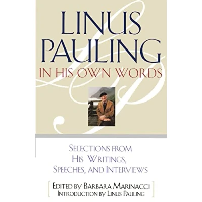Bild av Linus Pauling in His Own Words: Selections from Writings, Speeches, and Interviews