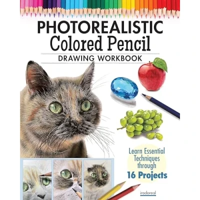 Bild av Photorealistic Colored Pencil Drawing Workbook: Learn Essential Techniques through 16 Projects