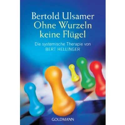 Bild av Ohne Wurzeln keine Flügel: Die systhemische Therapie von Bert Hellinger: 14166