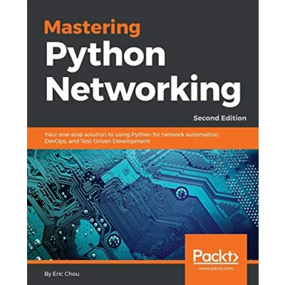 Bild av Mastering Python Networking Fourth Edition: Utilize packages and frameworks for network automation, monitoring, cloud, management
