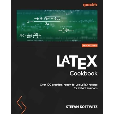 Bild av LaTeX Cookbook Second Edition: Over 100 practical, ready to use recipes for instant solutions