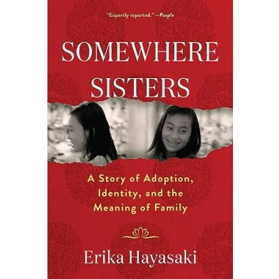 Bild av Somewhere Sisters: A Story of Adoption, Identity, and the Meaning Family