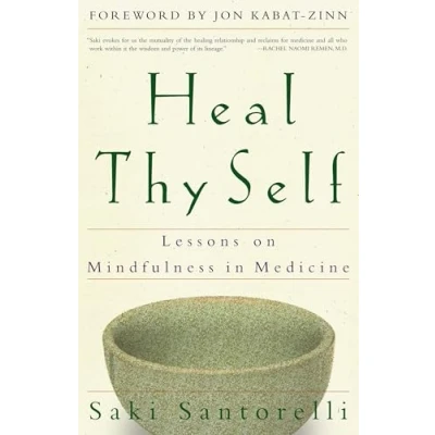 Bild av Heal Thy Self: Lessons on Mindfulness in Medicine