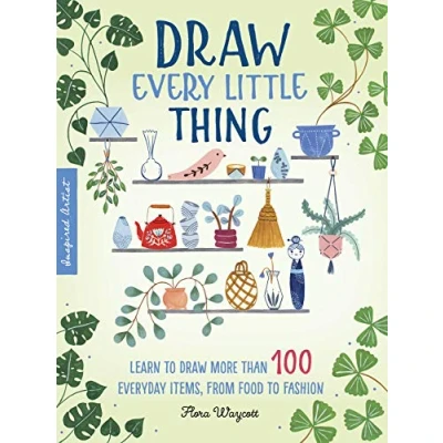 Bild av draw Every Little Thing: Learn to more than 100 everyday items, from food fashion: Volume 1