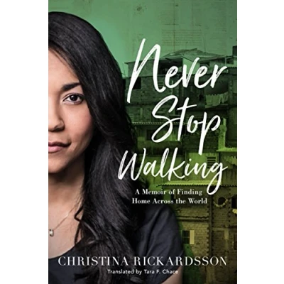 Bild av Never Stop Walking: A Memoir of Finding Home Across the World