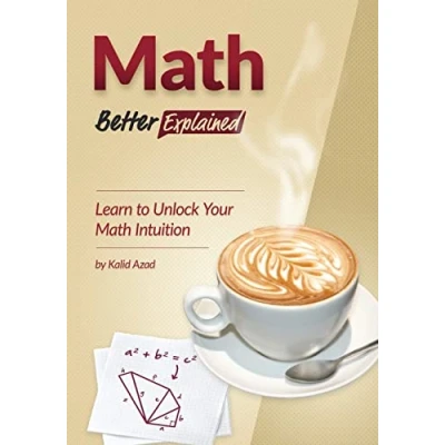 Bild av Math, Better Explained: Learn to Unlock Your Math Intuition