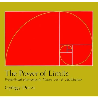 Bild av The Power of Limits: Proportional Harmonies in Nature, Art, and Architecture