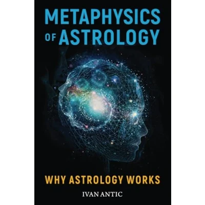 Bild av Metaphysics of Astrology: Why Astrology Works