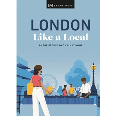 Bild av London Like a Local: By the People Who Call It Home