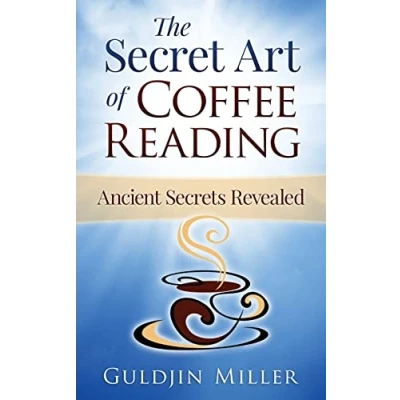 Bild av The Secret Art of Coffee Reading: Ancient Revealed