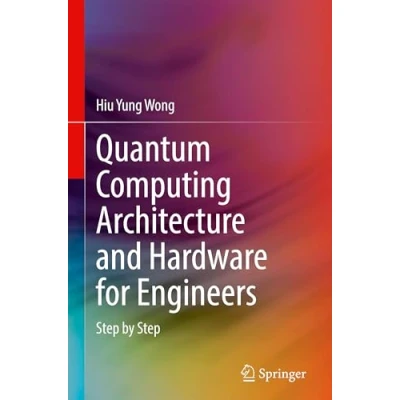 Bild av Quantum Computing Architecture and Hardware for Engineers: Step by