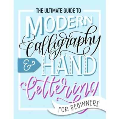 Bild av The Ultimate Guide to Modern Calligraphy &amp; Hand Lettering for Beginners