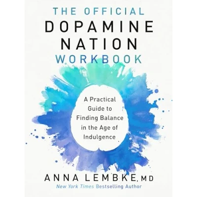 Bild av the Official Dopamine Nation Workbook: A Practical Guide to Overcoming Addiction in Age of Indulgence
