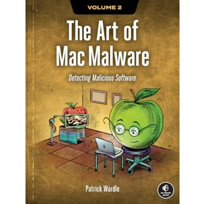 Bild av The Art of Mac Malware, Volume 2: Detecting Malicious Software