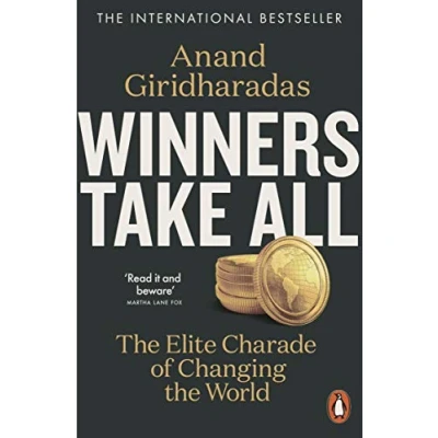 Bild av Winners Take All: the Elite Charade of Changing World