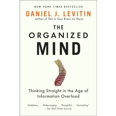 Bild av the Organized Mind: Thinking Straight in Age of Information Overload
