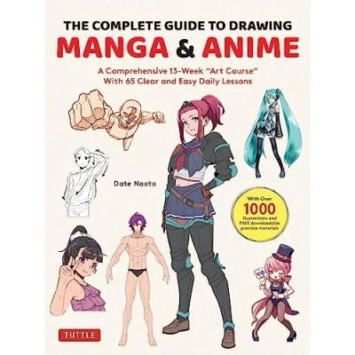 Bild av The Complete Guide to Drawing Manga &amp; Anime: A Comprehensive 13 Week &quot;Art Course&quot; with 65 Clear and Easy Daily Lessons