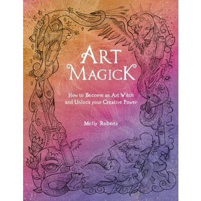 Bild av Art Magick: How to Become an Witch and Unlock Your Creative Power