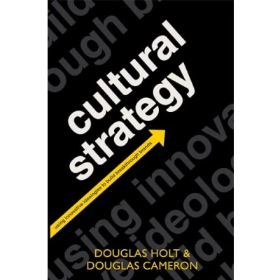 Bild av Cultural Strategy: Using Innovative Ideologies to Build Breakthrough Brands